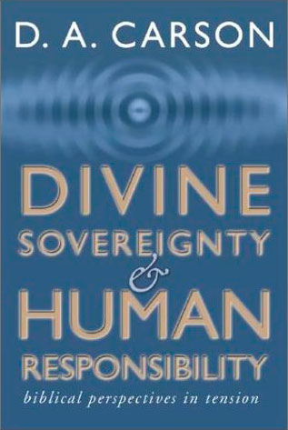 Divine sovereignty and human responsibility